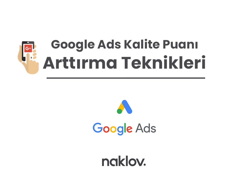 Google Ads Kalite Puanı Artırma Teknikleri